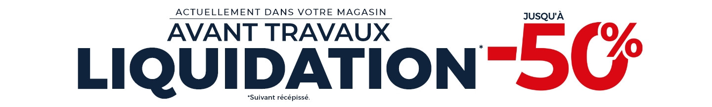 Liquidation avant travaux - Profitez de prix exceptionnels dans votre magasin Mobilier de France Coignères